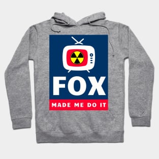 FOX Made Me Do it Hoodie